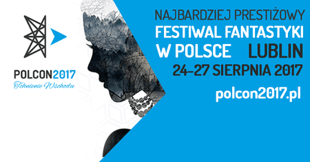 Polcon 2017 w Lublinie. Największe święto fantastyki właśnie się rozpoczęło