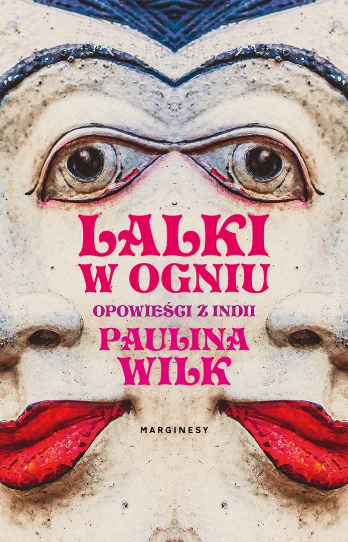 Okładka książki "Lalki w ogniu. Opowieści z Indii"