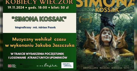 Kobiecy Wieczór w Kinie Bajka. „Simona Kossak” na wielkim ekranie