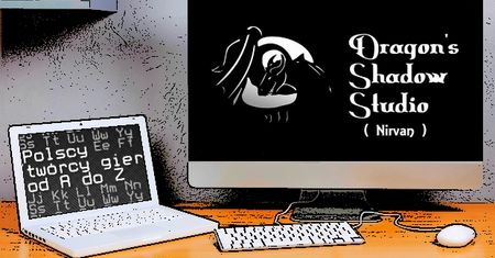 Polscy twórcy gier od A do Z: Dragon's Shadow Studio