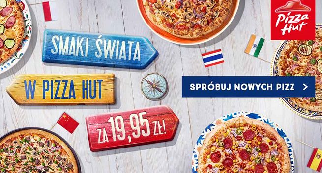 Pizza Hut reklamuje „smaki świata za 19,95 zł”
