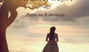 Panie na Koborowie (Tom 1). Miłość w cieniu wielkiej wojny