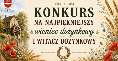 Wieńce dożynkowe i witacz dodadzą uroku dożynkom w Gminie Golub-Dobrzyń