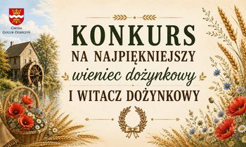 Wieńce dożynkowe i witacz dodadzą uroku dożynkom w Gminie Golub-Dobrzyń