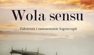 Wola sensu. Założenia i zastosowanie logoterapii