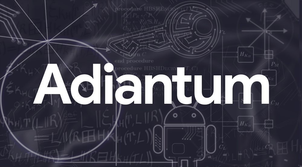 Google Adiantum: algorytm szyfrowania dla mniej wydajnych urządzeń