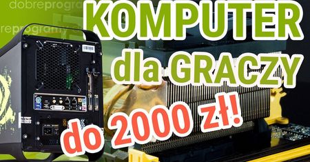 Komputer dla gracza za 2000 zł na 2016 rok