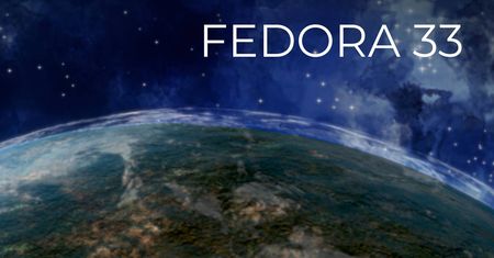 Fedora 33 już jest - zmiany, zmiany, dużo zmian