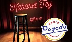 Skecze kabaretu Tey prezentowane są na antenie Radia Pogoda