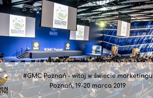 19-20 marca w Poznaniu odbędzie się Golden Marketing Conference