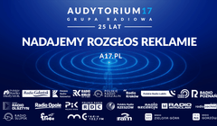 Audytorium17 - regionalna siła w ogólnopolskich kampaniach radiowych.