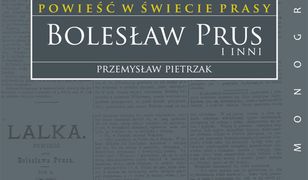 Powieść w świecie prasy. Bolesław Prus i inni