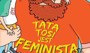 Tata Tosi jest feministą