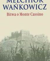 Bitwa o Monte Cassino Wańkowicza od dziś w księgarniach