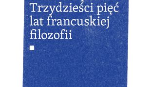 Inne i wspólne. Trzydzieści pięć lat francuskiej filozofii