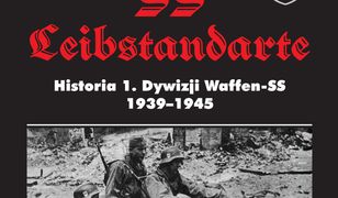 SS-Leibstandarte. Historia 1. Dywizji Waffen-SS 1939-1945