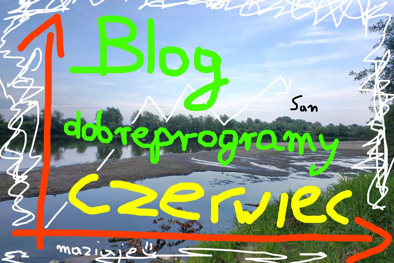 Blogi na dobrychprogramach – Czerwiec (36)