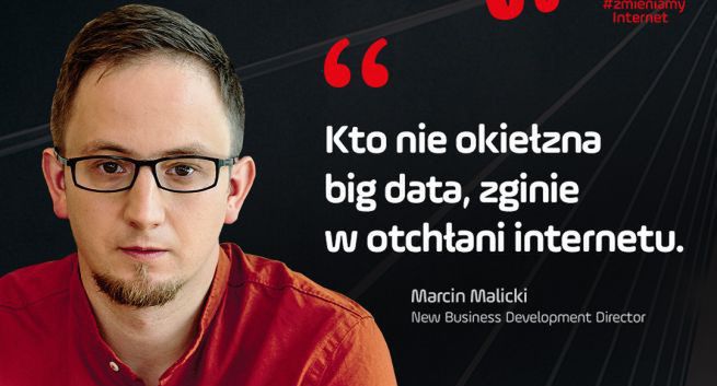 Marcin Malicki, Wirtualna Polska:  Kto nie okiełzna big data, zginie w otchłani internetu