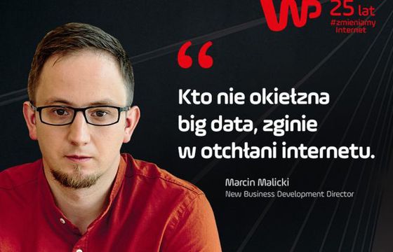 Marcin Malicki, Wirtualna Polska:  Kto nie okiełzna big data, zginie w otchłani internetu