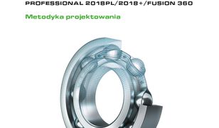 Autodesk Inventor Professional 2018PL / 2018+ / Fusion 360. Metodyka projektowania