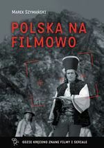 Zobacz, gdzie kręcono kultowe filmy!