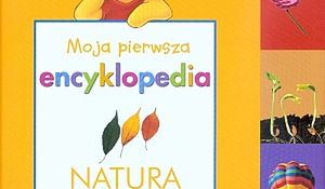Moja pierwsza encyklopedia Natura