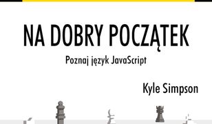 JS, jakiego jeszcze nie znasz. Na dobry początek