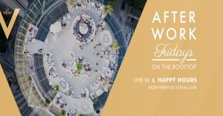 "After Work - Fridays on the rooftop" w The View