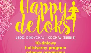 Happy detoks. Jedz. oddychaj i kochaj (siebie)