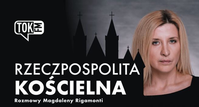 Tok FM proponuje podcasty Magdaleny Rigamonti o polskim Kościele