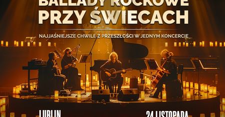 Koncert „Ballady Rockowe przy Świecach” w Lublinie