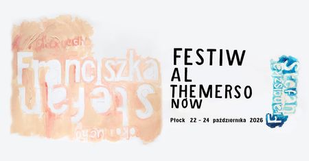 Awangarda opanuje Płock. Zbliża się 17. Festiwal Themersonów