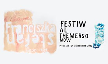 Awangarda opanuje Płock. Zbliża się 17. Festiwal Themersonów
