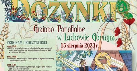 Dożynki w Luchowie Górnym 2023. Wystąpią: MiłyPan, MeGustar