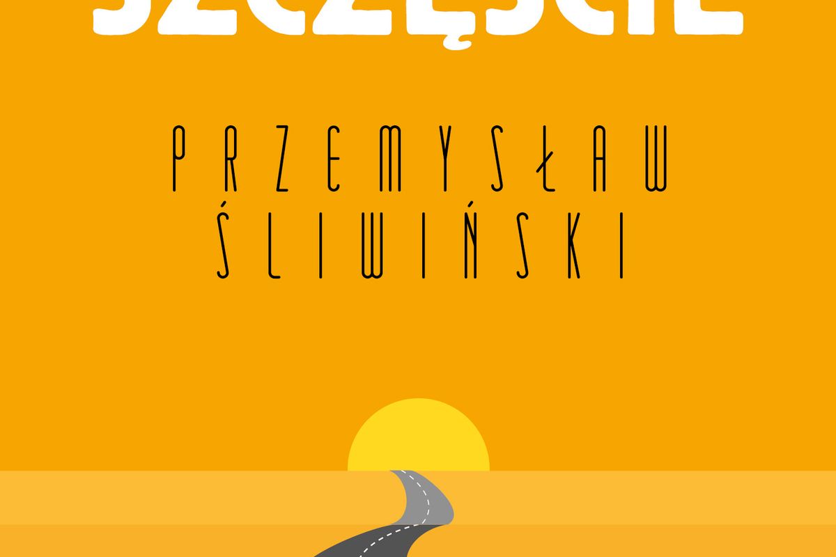 Ruszaj Po Szczęście Cztery Drogi Do Lepszego życia Książka Wp Książki