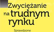 Zwyciężanie na trudnym rynku wyd. 2011