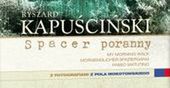 Spacer poranny w drugą rocznicę śmierci Kapuścińskiego