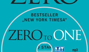 ZERO TO ONE-Audio. Notatki o start-upach, czyli jak budować przyszłość