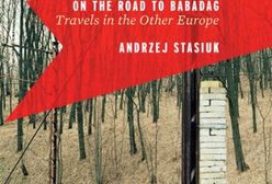 Angielski przekład "Jadąc do Babadag" Stasiuka zbiera świetne recenzje