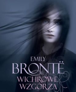 „Wichrowe Wzgórza” Emily Brontë - nowy przekład w księgarniach od 5 lutego br.
