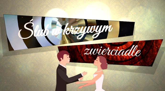 Ślub w krzywym zwierciadle