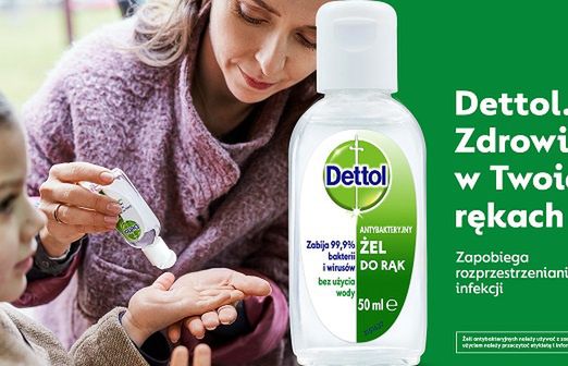 „Zdrowie w Twoich Rękach" hasłem kampanii Dettol