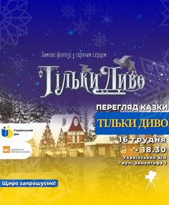 Український дім у Варшаві запрошує на перегляд сімейного святкового фільму «Тільки диво»