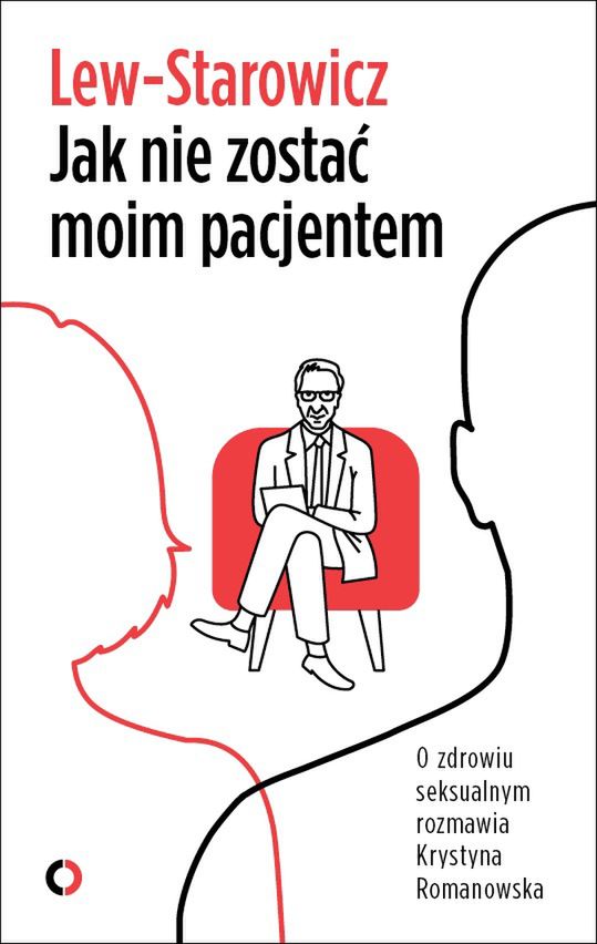 Zbigniew Lew-Starowicz "Jak nie zostać moim pacjentem" 