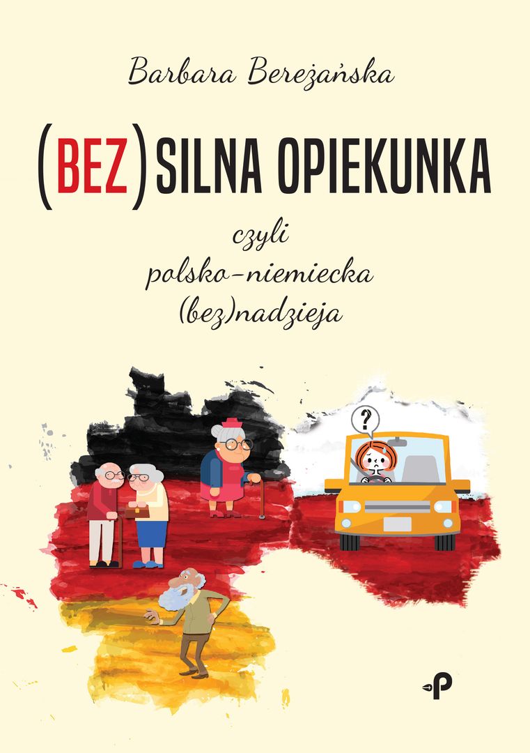Silna I Szczęśliwa Książka Opinie (Bez)silna opiekunka, czyli polsko-niemiecka (bez)nadzieja - książka