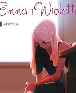 "Emma i Wioletta –1. Marzenia": Idealny układ [RECENZJA]
