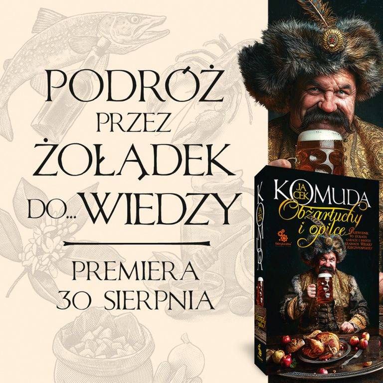 J. Komuda, "Obżartuchy i opilce. Przewodnik po stołach [...]"