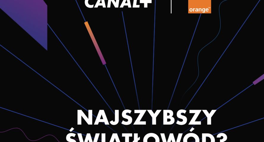 Znamy cennik światłowodu Canal+ i Orange. Trwają rozmowy z T-Mobile