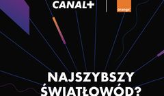 Znamy cennik światłowodu Canal+ i Orange. Trwają rozmowy z T-Mobile