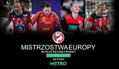 ME piłkarek ręcznych w kanale Metro